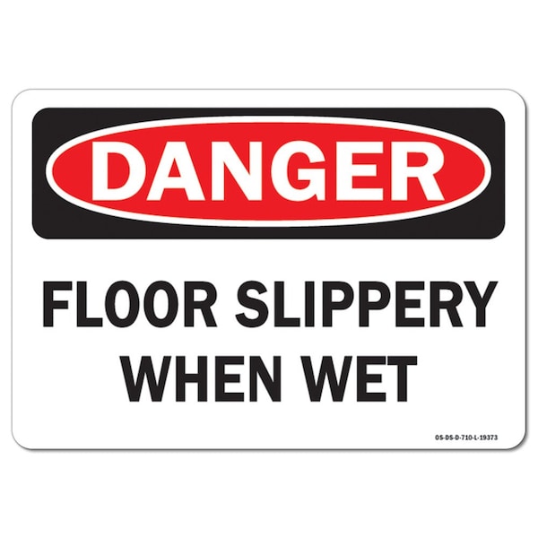 OSHA Danger Sign, Floor Slippery When Wet, 10in X 7in Aluminum, 10" W, 7" H, Landscape